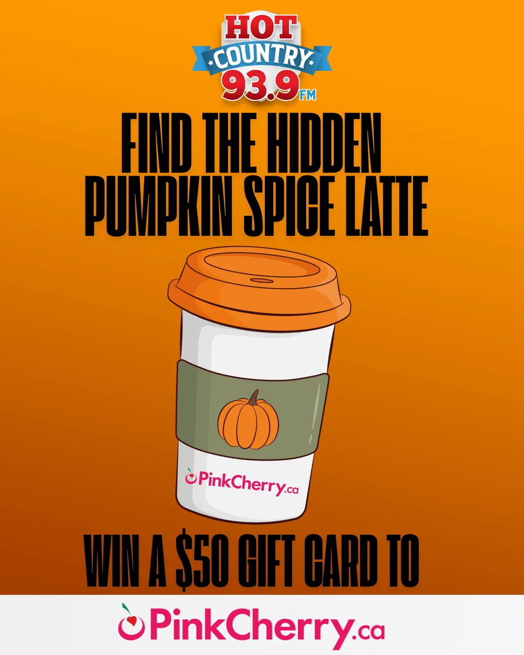 Find the Hidden Pumpkin Spice Latte &ndash; Win a $50 gift card to PinkCherry.ca &ndash; Hot Country Radio
